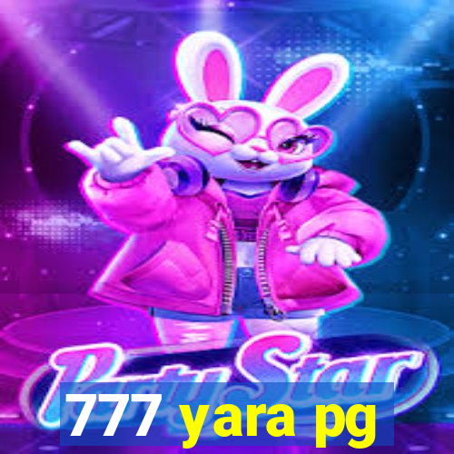 777 yara pg